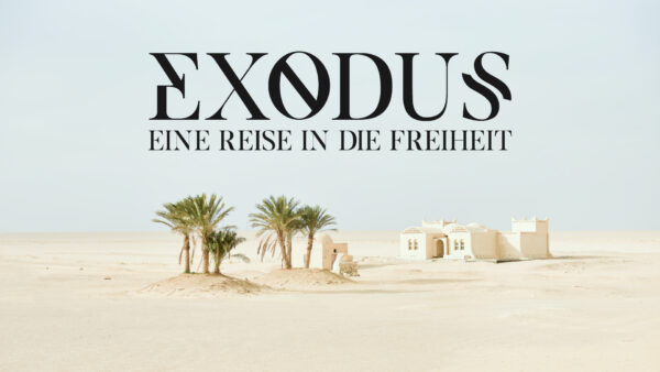 Exodus - Eine Reise in die Freiheit