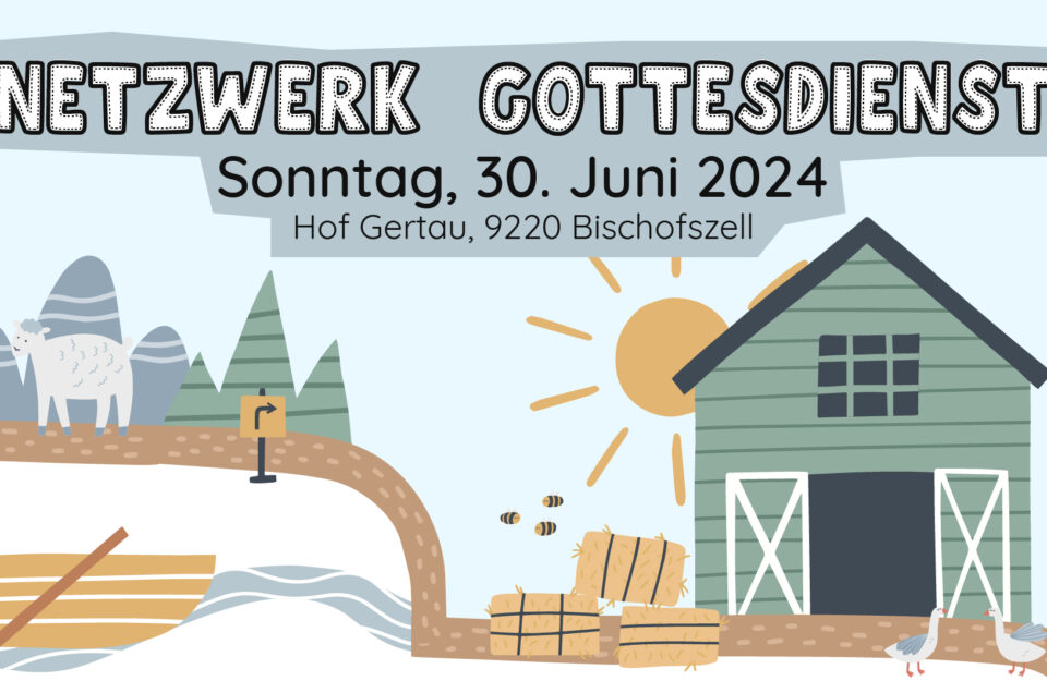 30. Juni - Netzwerkgottesdienst Hof Gertau